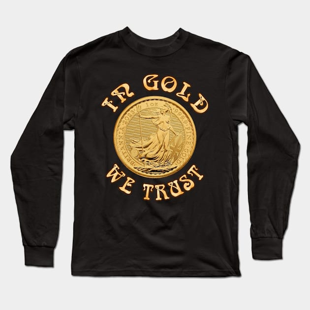 In Gold We Trust - Britainnia Gold Coin Long Sleeve T-Shirt by SolarCross